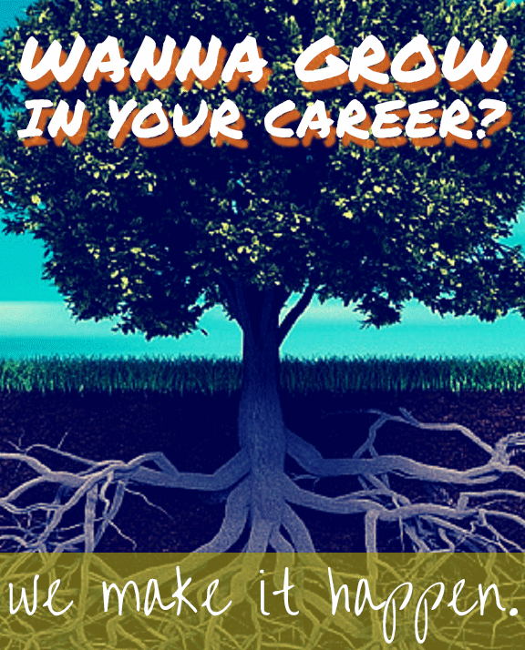 Your career growth is our goal.